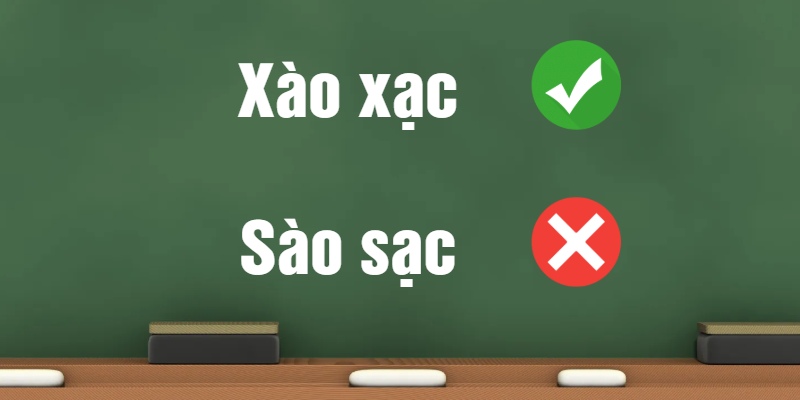 Phân biệt Xào xạc hay sào sạc – cách viết nào đúng chính tả