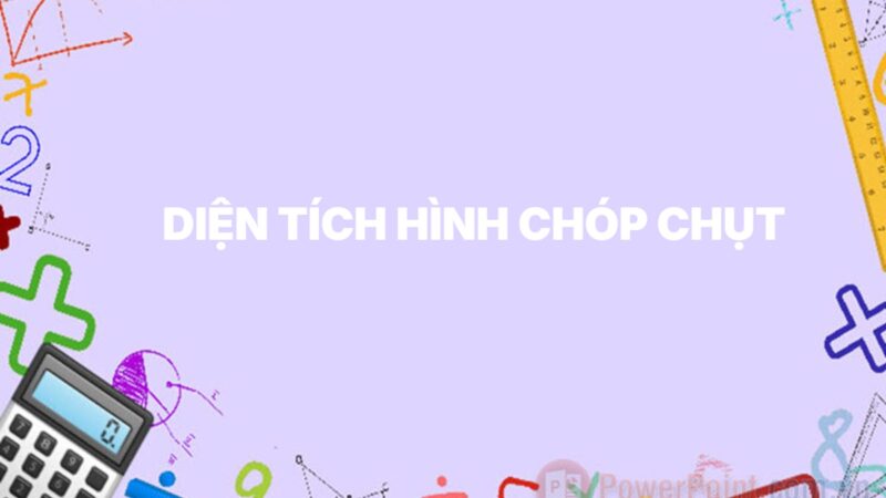 Diện tích hình chóp cụt – Công thức và phương pháp tính (kèm ví dụ)